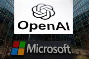 八字解读微软称与OpenAI合作关系持续深化 伙伴关系依然稳固